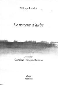 Le traceur d'aube