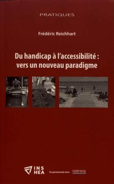 Du handicap à l'accessibilité : vers un nouveau paradigme