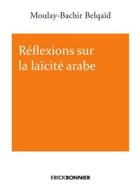 Réflexions sur la laïcité arabe