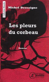 Les pleurs du corbeau