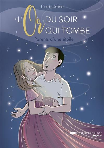 L'or du soir qui tombe : parents d'une étoile