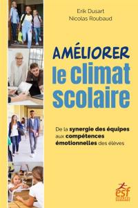 Améliorer le climat scolaire : de la synergie des équipes aux compétences émotionnelles des élèves