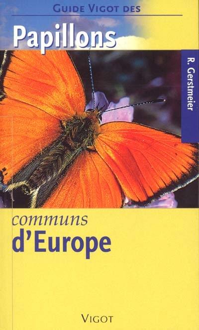 Guide Vigot des papillons communs d'Europe