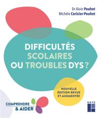 Difficultés scolaires ou troubles dys ?