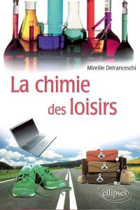 La chimie des loisirs