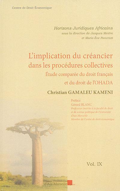 L'implication du créancier dans les procédures collectives : étude comparée du droit français et du droit de l'OHADA