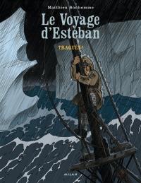 Le voyage d'Esteban. Vol. 2. Traqués