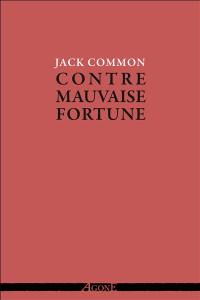 Contre mauvaise fortune