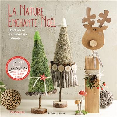 La nature enchante Noël : objets déco en matériaux naturels