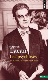 Le séminaire. Vol. 3. Les psychoses