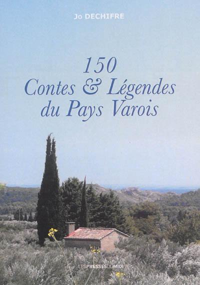 150 contes & légendes du pays varois