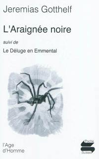 L'araignée noire. Le déluge en Emmental