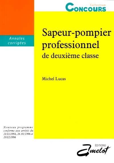 Sapeur-pompier professionnel de deuxième classe : annales corrigées