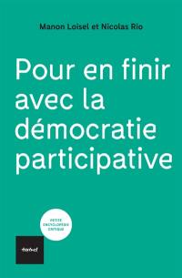 Pour en finir avec la démocratie participative