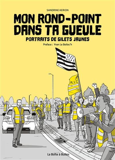 Mon rond-point dans ta gueule : portraits de gilets jaunes