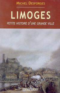 Limoges : petite histoire d'une grande ville