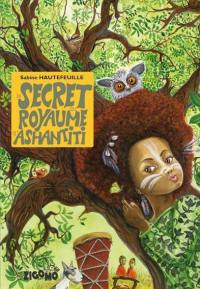 Le secret du royaume d'Ashantiti