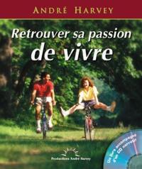 Retrouver sa passion de vivre