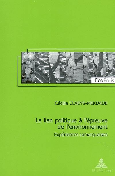 Le lien politique à l'épreuve de l'environnement : expériences camarguaises