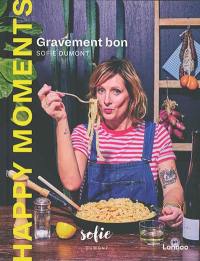 Gravement bon : happy moments