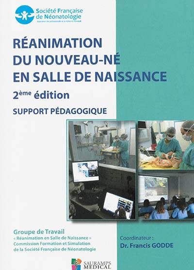 Réanimation du nouveau-né en salle de naissance : support pédagogique (octobre 2016)