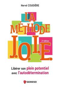 La méthode Joie : libérer son plein potentiel avec l'autodétermination