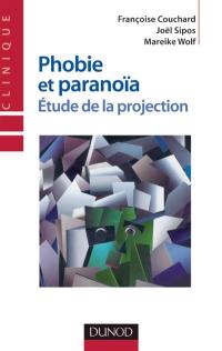 Phobie et paranoïa : étude de la projection