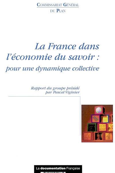 La France dans l'économie du savoir : pour une dynamique collective