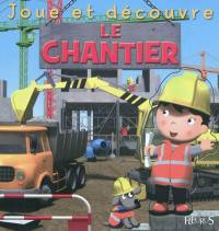 Le chantier