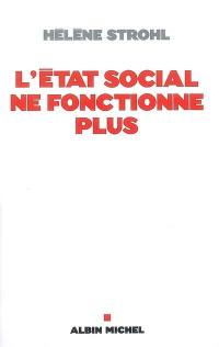 L'état social ne fonctionne plus