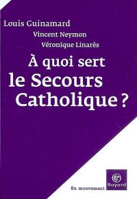 A quoi sert le Secours catholique