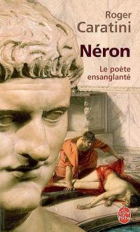 Néron : le poète ensanglanté