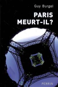 Paris meurt-il ?