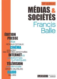 Médias et sociétés : édition, presse, cinéma, radio, télévision, Internet