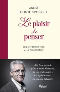 Le plaisir de penser : une introduction à la philosophie