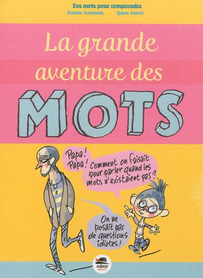 La grande aventure des mots