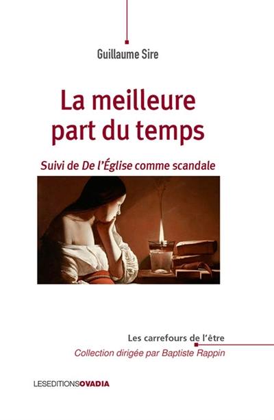 La meilleure part du temps. L'Eglise comme scandale