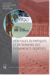 Héritages olympiques et patrimoine des évènements sportifs : promesses, mémoire et enjeux