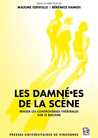 Les damné.es de la scène : penser les controverses théâtrales sur le racisme