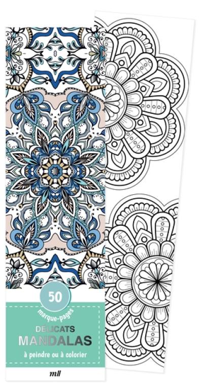 Délicats mandalas : 50 marque-pages à peindre ou à colorier