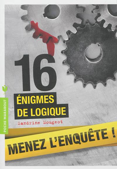 16 énigmes de logique : menez l'enquête !