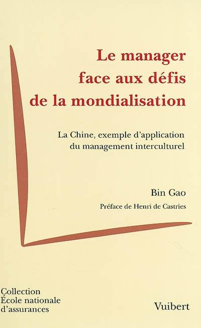 Le manager face aux défis de la mondialisation : la Chine, exemple d'application du management interculturel