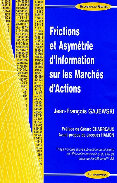 Frictions et asymétrie d'information sur les marchés d'actions