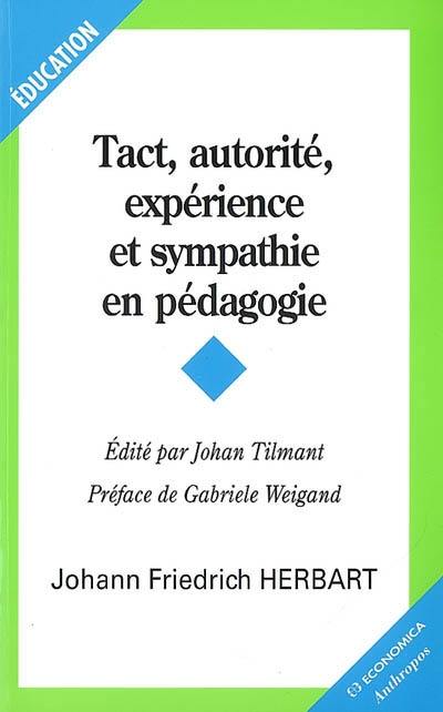 Tact, autorité, expérience et sympathie en pédagogie