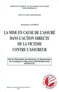 La mise en cause de l'assuré dans l'action directe de la victime contre l'assureur