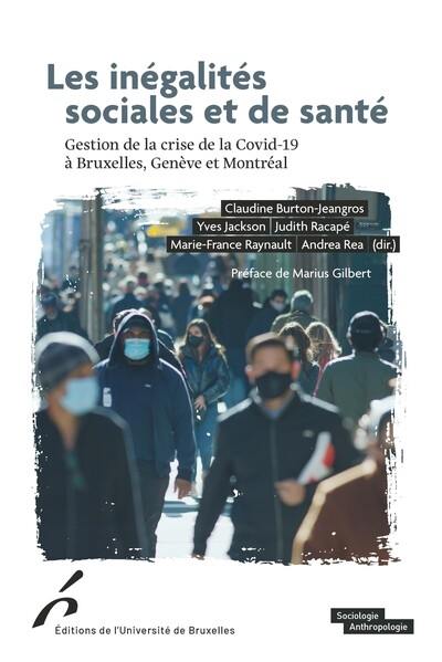 Les inégalités sociales et de santé : gestion de la crise de la Covid-19 à Bruxelles, Genève et Montréal