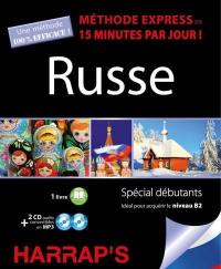 Russe, méthode express en 15 minutes par jour ! : spécial débutants : idéal pour acquérir le niveau B2