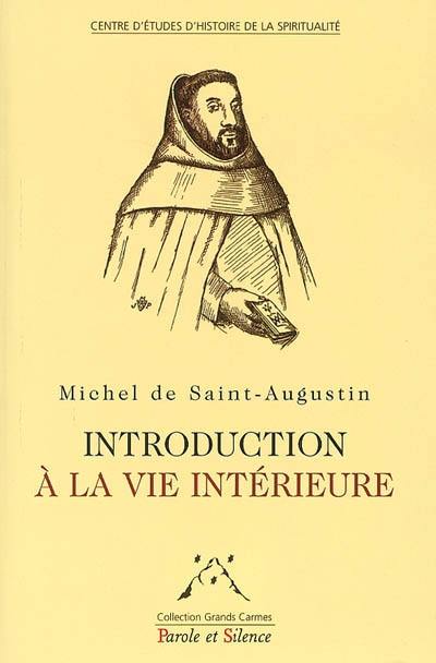 Introduction à la vie intérieure et pratique fruitive de la vie mystique