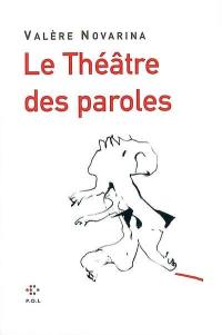 Le théâtre des paroles