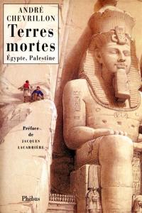 Terres mortes : Haute-Egypte, Palestine